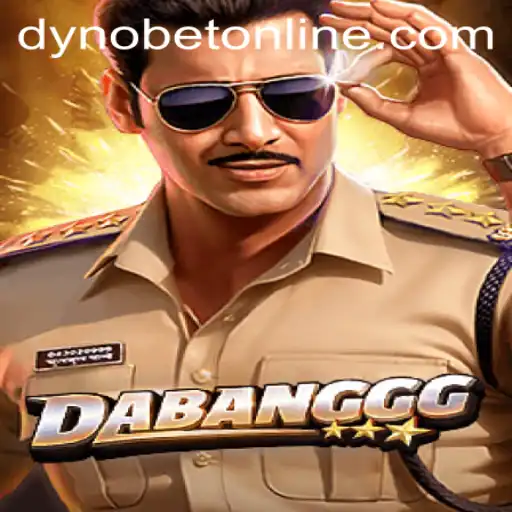 Exploring the Exciting World of DABANGGG with Dynobet