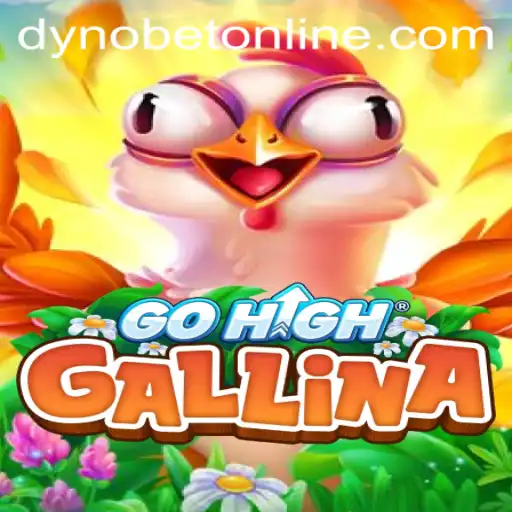GoHighGallina: Dive Into the Exciting World of Dynobet's Latest Game