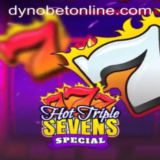 HotTripleSevensSpecial: An Ultimate Gaming Experience on Dynobet