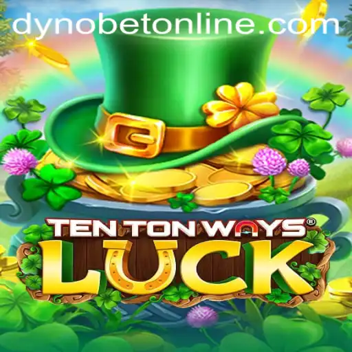 Unveiling TenTonWaysLuck: A Dive into the Revolutionary Game Adventure with Dynobet