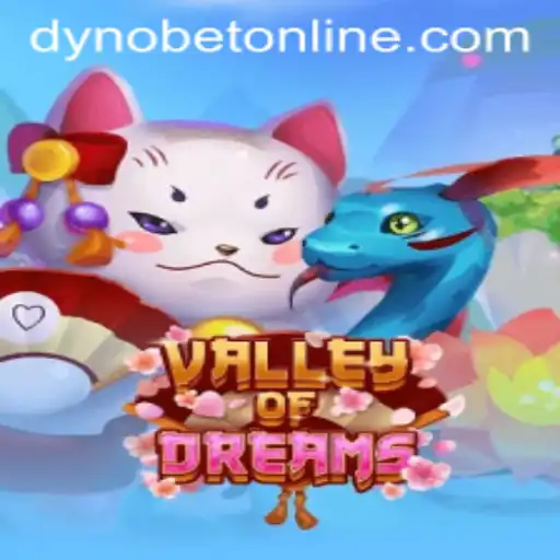 Exploring the Enchanting World of ValleyofDreams with Dynobet