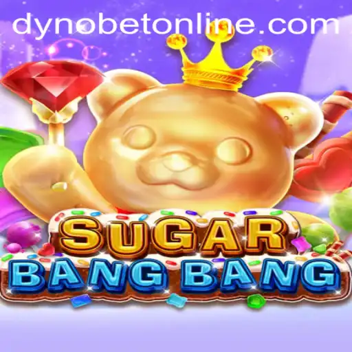 Exploring the Exciting World of SUGARBANGBANG: A Dynobet Phenomenon