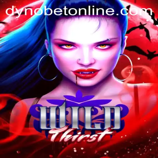 Discover the Exciting World of WildThirst on Dynobet